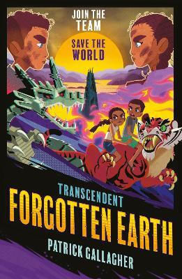 Transcendent: Forgotten Earth: Book 3 In The Edge-of-your-seat, High-octane Adventure Series Patrick Gallagher Orion Children's Books