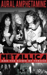 Aural Amphetamine Metallica Dawn Thrash 2008