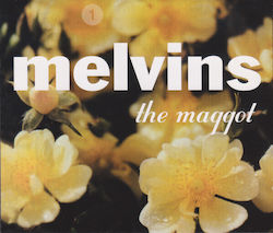 Melvins – Maggot Melvins – Maggot