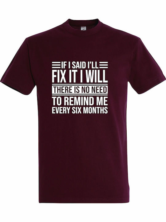 kirikoko If I Said I'll Fix It I Will There Is No Need To Remind Me Every Six Months, Funny Husband T-shirt Βαμβακερό