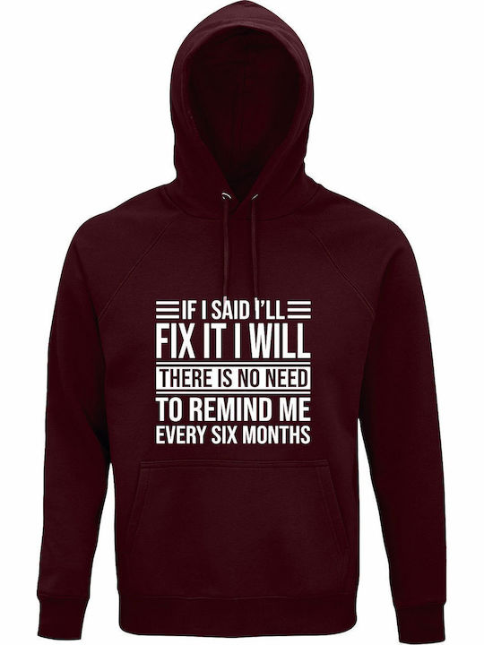 Hoodie Organic Unisex " If I Said I'll Fix It I...