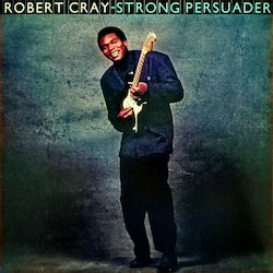 Robert Cray Strong Persuader Vinyl Robert Cray Strong Persuader Vinyl