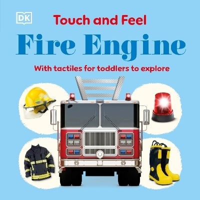 Touch And Feel Fire Engine With Tactiles For Toddlers To Explore