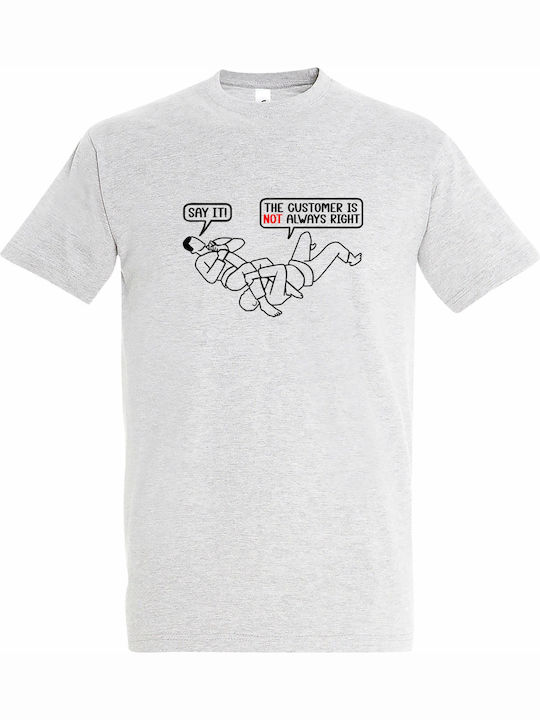 T-shirt Unisex " Customer Is Not Always Right F...
