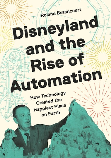 Disneyland And The Rise Of Automation - Princeton University Press - Hardback