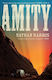 Amity: From The Booker-longlisted Author Of The Sweetness Of Water Nathan Harris Tinder Press