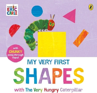 Very Hungry Caterpillar Eric Carle My Very First Shapes With The Very Hungry Caterpillar Eric Carle
