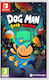 Dog Man Bark in Action Switch Game - Προπαραγγελία