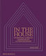 In The House: Celebrating America’s Leading Black Interior Designers Alton Laday Monacelli Press