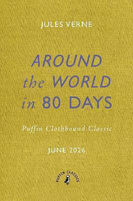 Around The World In Eighty Days Jules Verne Puffin Classics