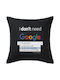 Koupakoupa Sofa Cushion I Don't Need Google My Dad... 100% Cotton Black 50x50cm