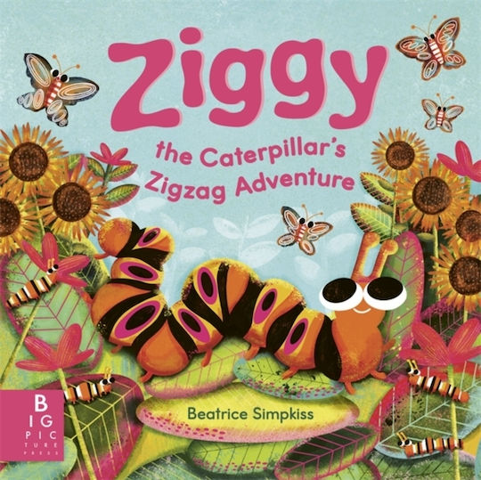 Ziggy The Caterpillar’s Zigzag Adventure - Bonnier Books Ltd - Hardback