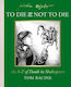 To Die Or Not To Die? - Harpercollins Publishers - Hardback