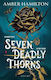 Seven Deadly Thorns Amber Hamilton Bloomsbury Ya