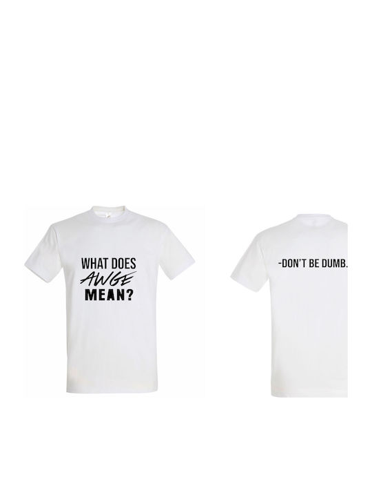 T-shirt Unisex " Asap Rocky What Does Awge Means " White