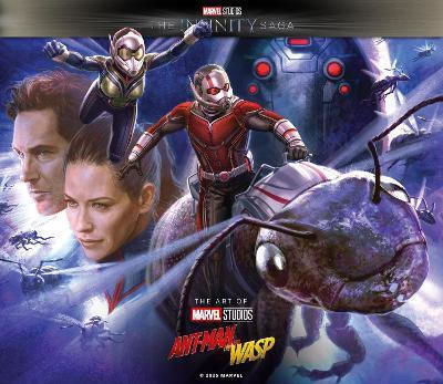 Marvel Studios' The Infinity Saga - Ant-man And The Wasp: The Art Of The Movie Eleni Roussos Titan Books Ltd