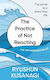 The Practice Of Not Reacting: The Secret To A Stress-free Life Ryushun Kusanagi Rider & Co