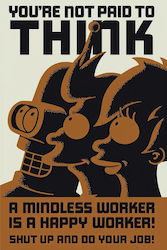 Плакат Futurama Not Paid To Think Maxi Poster 61x91,5см #709 G846430