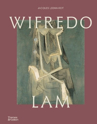 Wifredo Lam Jacques Leenhardt Thames & Hudson Ltd