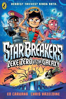 Star Breakers: Zeke Zero Vs The Galaxy Ed Caruana Puffin