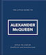 Little Guide To Alexander Mcqueen - Headline Publishing Group - Hardback