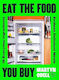 Eat The Food You Buy 15 Everyday Ingredients Endless Delicious Meals Martyn Odell