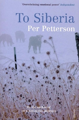 To Siberia Per Petterson Vintage To Siberia Per Petterson Vintage