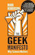 The Geek Manifesto: Why Science Matters Mark Henderson Corgi Books