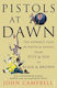 Pistols At Dawn Two Hundred Years Of Political Rivalry From Pitt And Fox To Blair And John Campbell