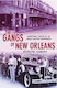 The Gangs Of New Orleans An Informal Of The French Quarter Underworld Herbert Asbury
