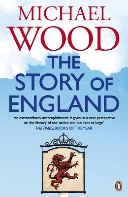 The Story Of England Michael Wood