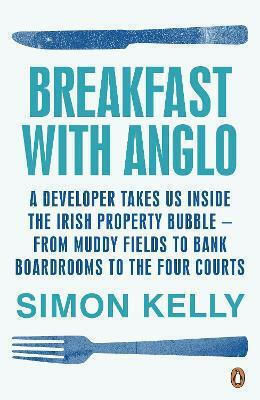 Breakfast With Anglo Simon Kelly Penguin Books Ltd