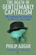 The Death Of Gentlemanly Capitalism The Rise And Fall Of London's Investment Banks Philip Augar