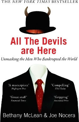 All The Devils Are Here Unmasking The Men Who Bankrupted The World Joe Nocera All The Devils Are Here Unmasking The Men Who Bankrupted The World Joe Nocera