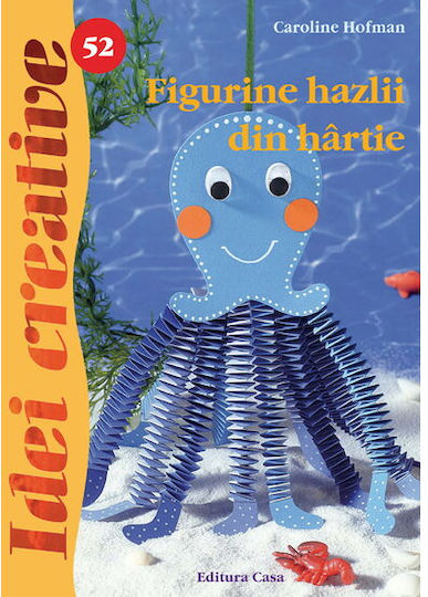 Figurine Hazlii Din Hartie - Ed. A Ii A - Idei Creative - Caroline Hofman