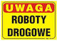 Sign 35*25cm Warning Road Works Tab T040