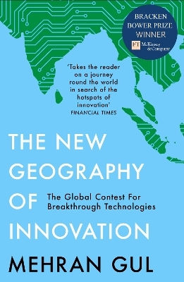 The New Geography Of Innovation The Global Contest For Breakthrough Technologies Mehran Gul The New Geography Of Innovation The Global Contest For Breakthrough Technologies Mehran Gul