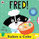 Fred Bakes A Cake Zoe Waring