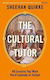 The Cultural Tutor: Forty-nine Lessons You Wish You’d Learned At School Sheehan Quirke Penguin Books Ltd