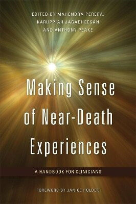 Making Sense Of Near-death Experiences A Handbook For Clinicians
