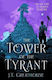 The Tower Of The Tyrant: The Spellbinding And P...