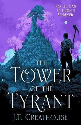 The Tower Of The Tyrant: The Spellbinding And Page-turning Epic Fantasy Of Murder, Mystery And Magic J.t. Greathouse Gollancz