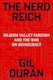 The Nerd Reich