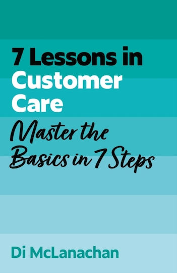 7 Lessons In Customer Care - John Murray Press - Paperback / Softback 7 Lessons In Customer Care - John Murray Press - Paperback / Softback