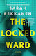 Locked Ward - St. Martin's Publishing Group - Paperback