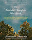 The Suicidal Thoughts Workbook: Cbt Skills To Reduce Emotional Pain, Increase Hope, And Prevent Suicide Kathryn Hope Gordon Phd New Harbinger Publications