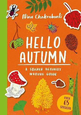 Hello Autumn A Sticker Nature Guide Nina Chakrabarti