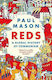 Reds A Global Of Communism Paul Mason