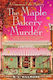 The Maple Bakery Murder: The Must-read Cosy Mystery Romance You Need For Autumn!: Volume 3 R. L. Killmore Simon & Schuster Ltd