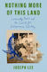 Nothing More Of This Land: Community, Power, And The Search For Indigenous Identity Joseph Lee Atria Books